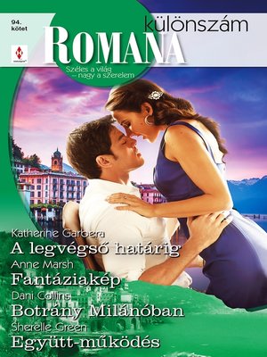 cover image of A legvégső határig; Fantáziakép; Botrány Milánóban; Együtt-működés